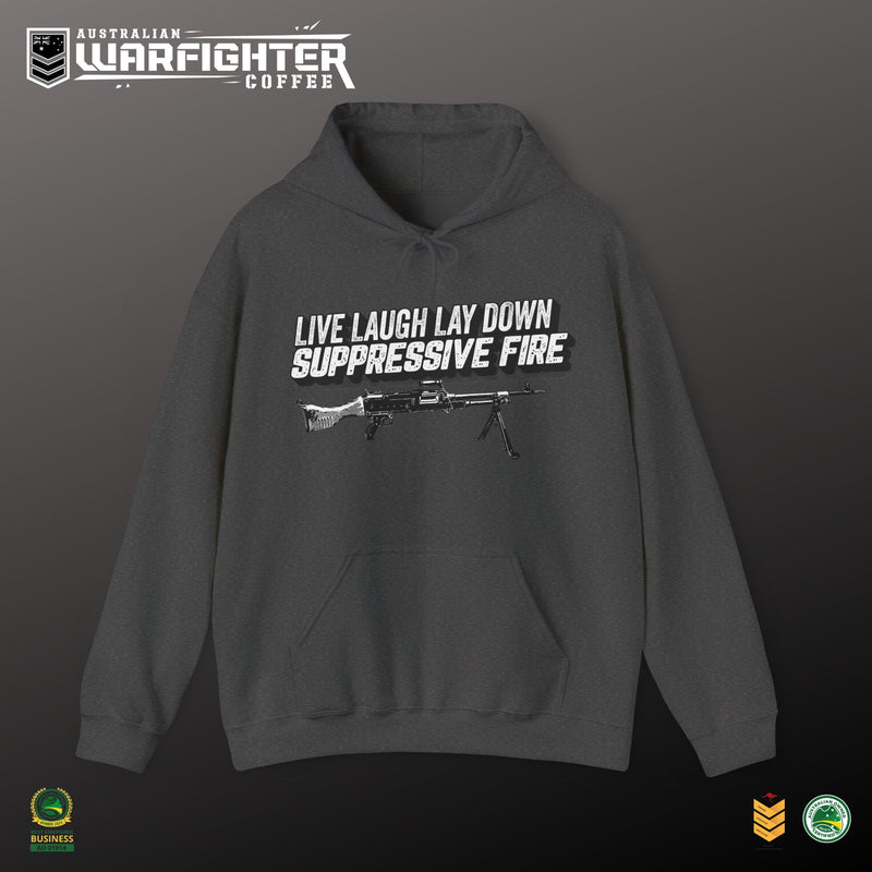 LIVE, LAUGH LAYDOWN SUPPRESSIVE FIRE - Hooded Sweatshirt