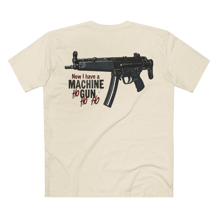 Now I have a Machine Gun Ho Ho Ho Christmas Tee