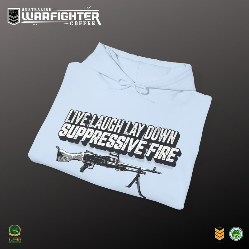 LIVE, LAUGH LAYDOWN SUPPRESSIVE FIRE - Hooded Sweatshirt