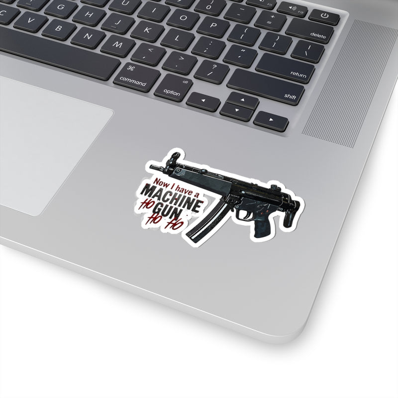 Now I have a Machine Gun Sticker