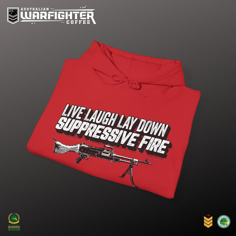 LIVE, LAUGH LAYDOWN SUPPRESSIVE FIRE - Hooded Sweatshirt