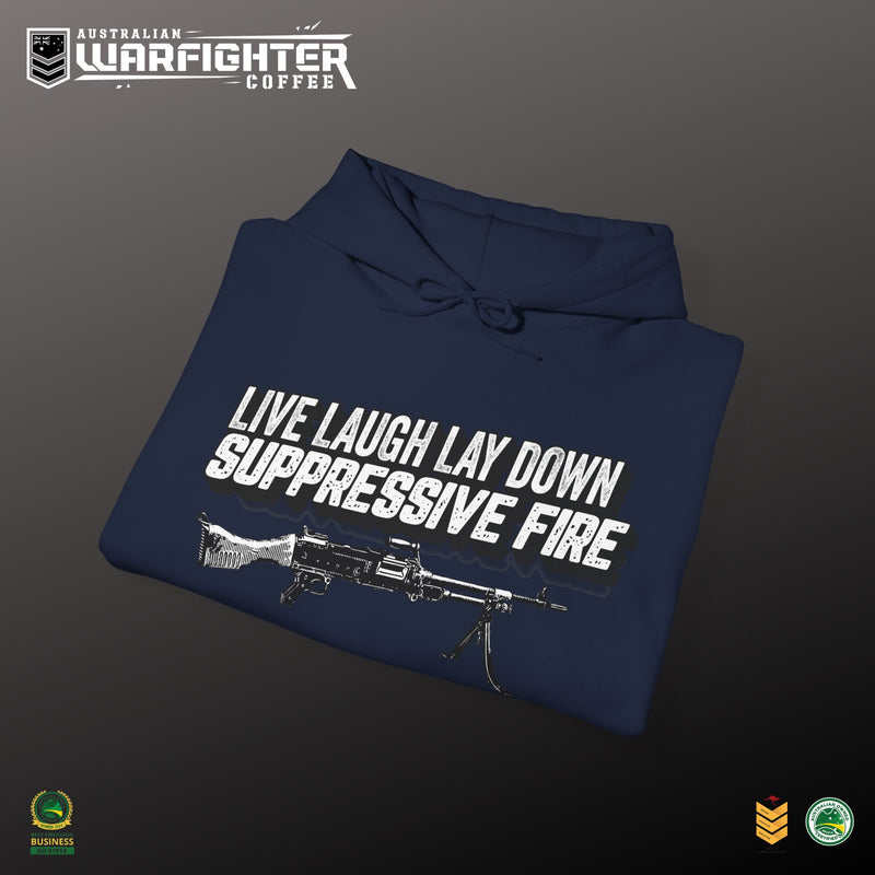 LIVE, LAUGH LAYDOWN SUPPRESSIVE FIRE - Hooded Sweatshirt