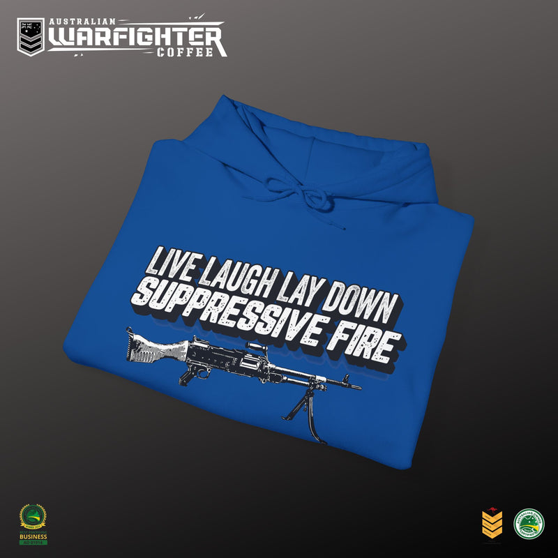LIVE, LAUGH LAYDOWN SUPPRESSIVE FIRE - Hooded Sweatshirt