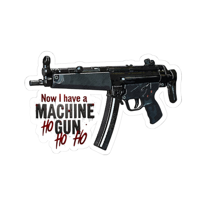Now I have a Machine Gun Sticker