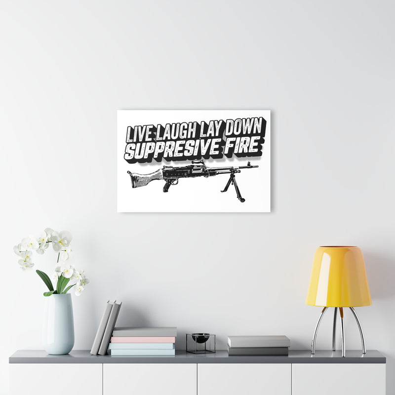 Live Laugh Lay Down Suppressive Fire Acrylic Print — full front view of print, Australian Warfighters Coffee