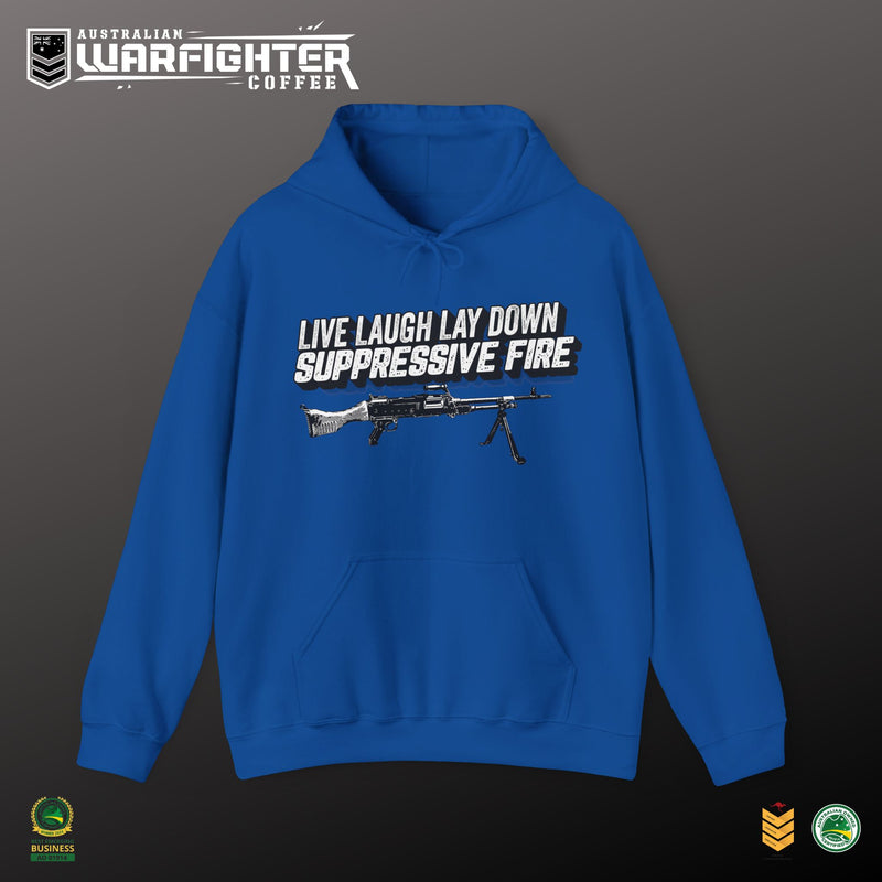 LIVE, LAUGH LAYDOWN SUPPRESSIVE FIRE - Hooded Sweatshirt