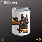 Fur Mission K9 Tumbler — 10oz Insulated Coffee Cup - Australian Warfighters Coffee