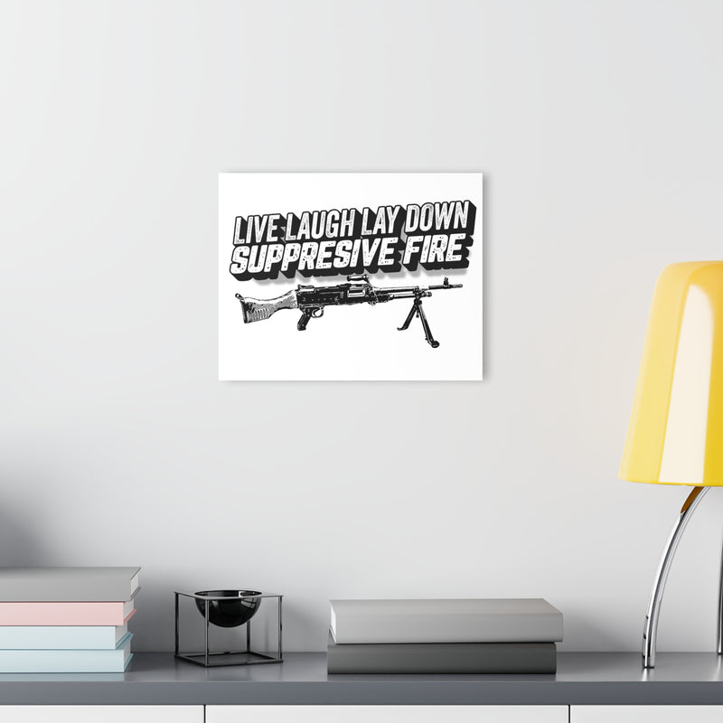 Live Laugh Lay Down Suppressive Fire Acrylic Print — lifestyle — room setting, Australian Warfighters Coffee