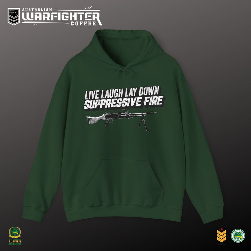 LIVE, LAUGH LAYDOWN SUPPRESSIVE FIRE - Hooded Sweatshirt