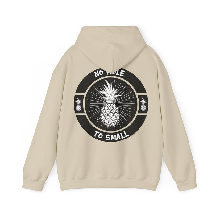 NO HOLE TOO SMALL Hooded Sweatshirt