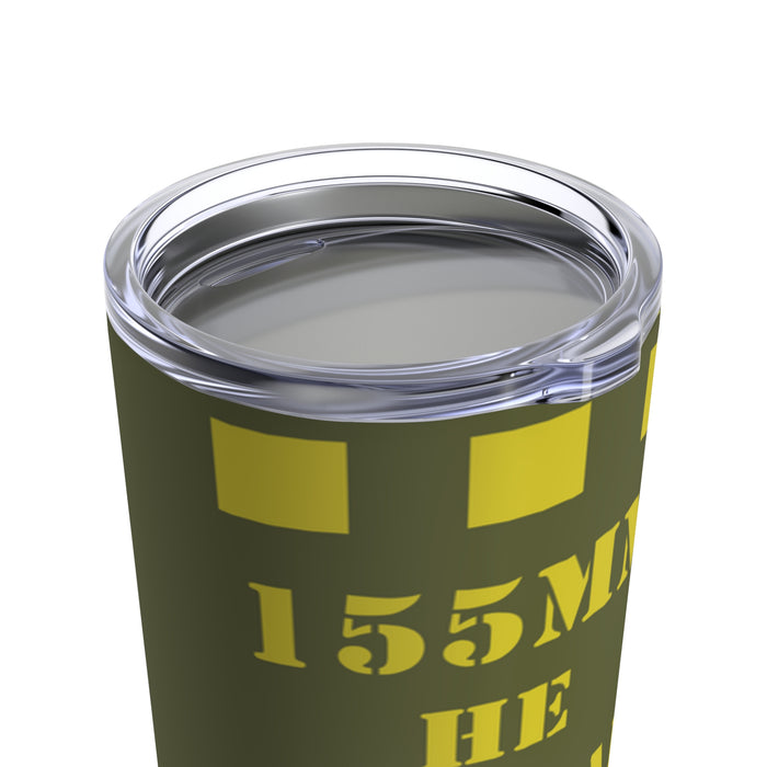 155mm HE 20oz Tumbler