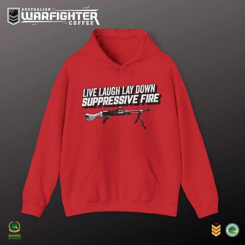 LIVE, LAUGH LAYDOWN SUPPRESSIVE FIRE - Hooded Sweatshirt