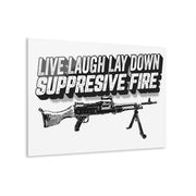 Live Laugh Lay Down Suppressive Fire Acrylic Print — full front view of print, Australian Warfighters Coffee