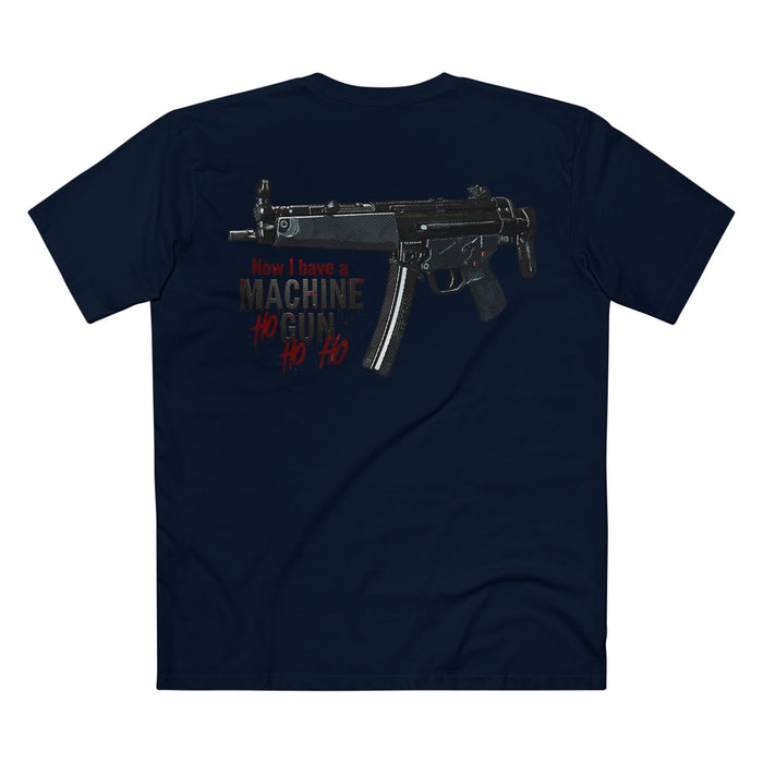 Now I have a Machine Gun Ho Ho Ho Christmas Tee