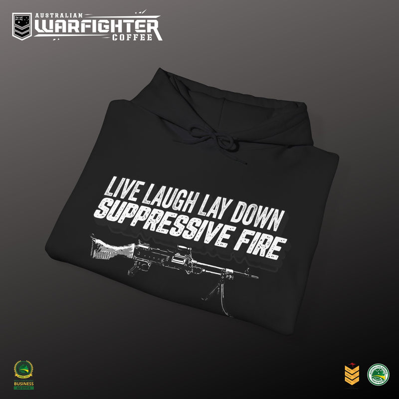 LIVE, LAUGH LAYDOWN SUPPRESSIVE FIRE - Hooded Sweatshirt
