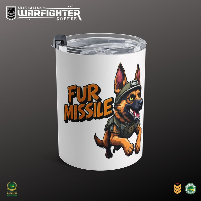 Australian Warfighters Coffee 10oz white stainless steel tumbler with a cartoon German Shepherd wearing a helmet and tactical vest, text reads "FUR MISSILE".