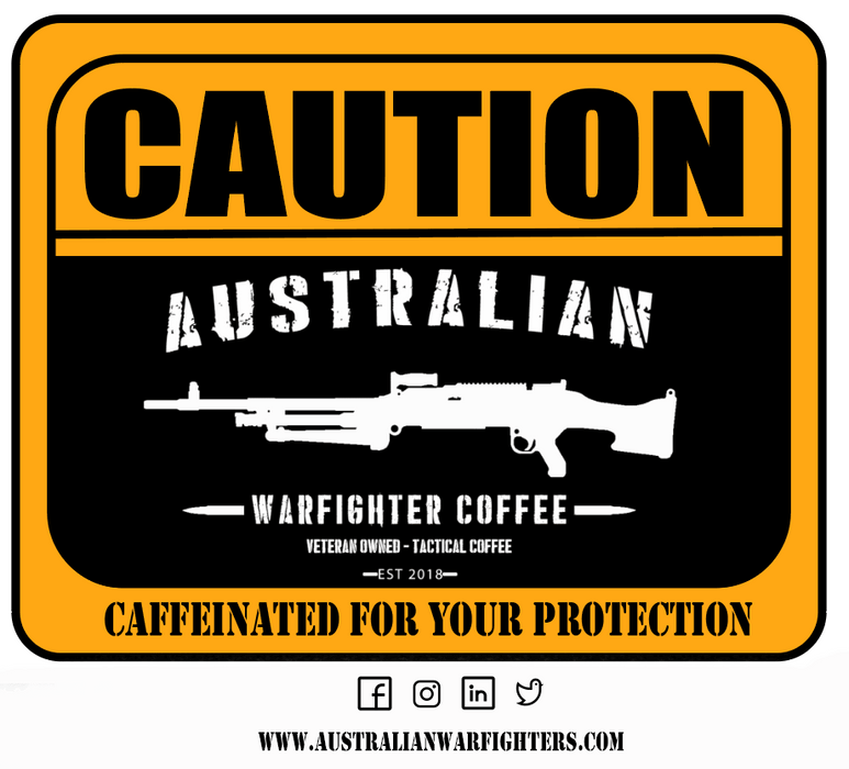 CAFFEINATED FOR YOUR PROTECTION - AustralianWarfighters